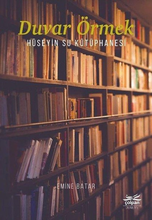 Duvar Örmek - Hüseyin Su Kütüphanesi | Çolpan (İnce Kapak)