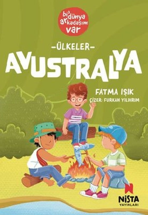 Ülkeler: Avustralya - Bi' Dünya Arkadaşım Var | Nista Yayınları (İnce Kapak)