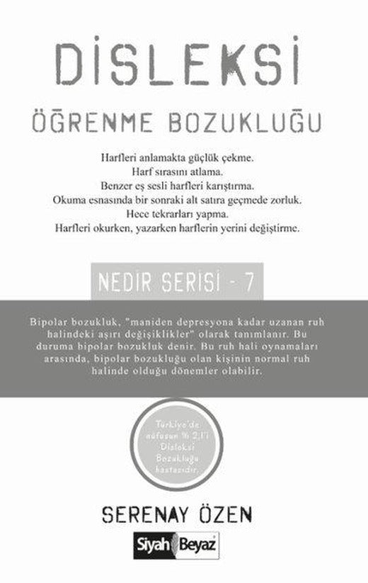 Disleksi Öğrenme Bozukluğu - Nedir Serisi 7 | Siyah Beyaz (İnce Kapak)