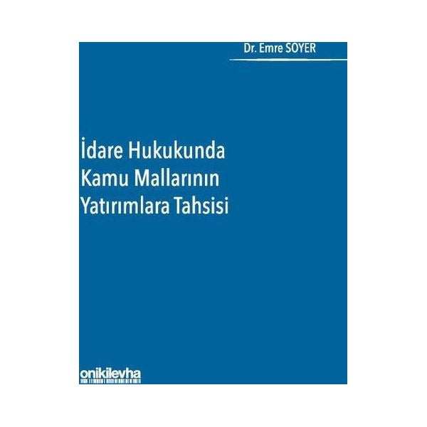 İdare Hukukunda Kamu Mallarının Yatırımlara Tahsisi