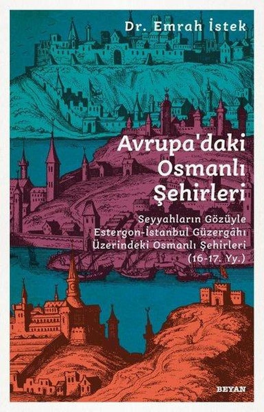 Avrupadaki Osmanlı Şehirleri | Beyan Yayınları (İnce Kapak)