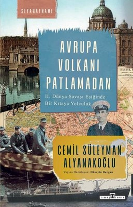 Avrupa Volkanı Patlamadan - 2, Dünya Savaşı Eşiğinde Bir Kıtaya Yolculuk | Timaş Yayınları
