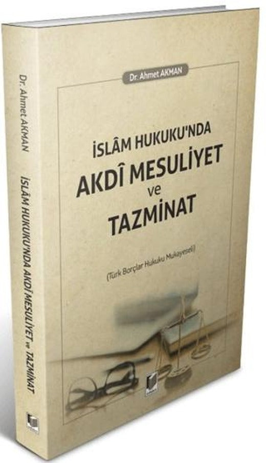 İslam Hukuku'nda Akdi Mesuliyet ve Tazminat