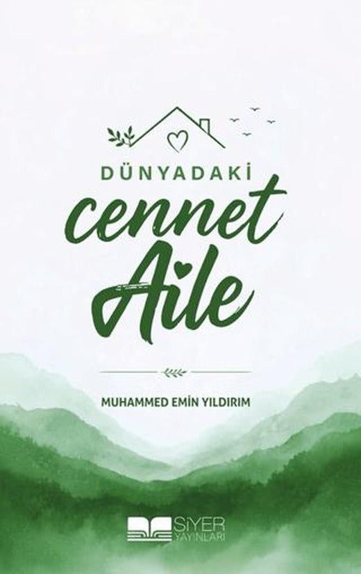 Dünyadaki Cennet Aile | Siyer Yayınları (Ciltsiz)
