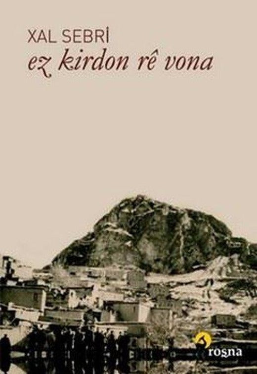 Ez Kirdon re Vona | Roşna Yayınları (İnce Kapak)