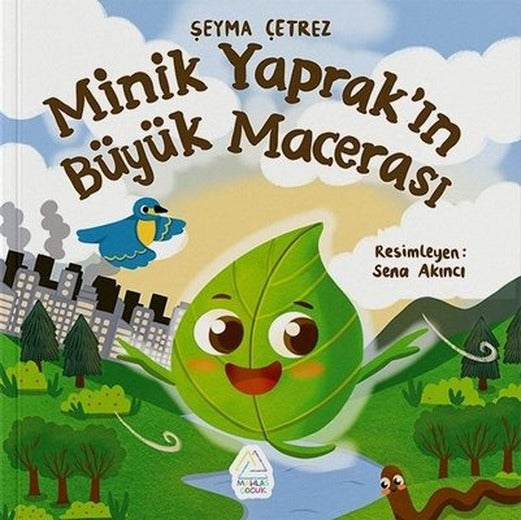 Minik Yaprak'ın Büyük Macerası | Mahlas Çocuk (İnce Kapak)