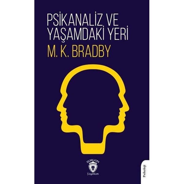 Psikanaliz ve Yaşamdaki Yeri | Dorlion Yayınları (Ciltsiz)