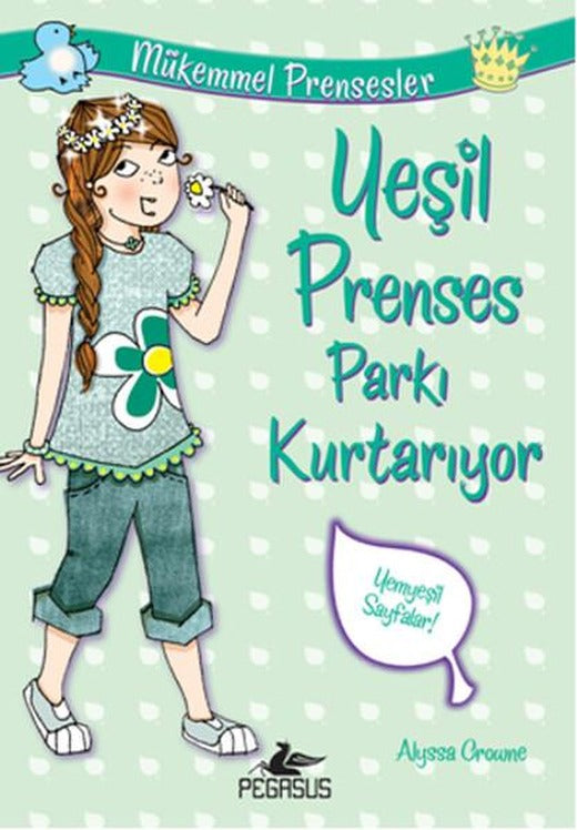 Yeşil Prenses Parkı Kurtarıyor Mükemmel Prensesler 3 | Pegasus (İnce Kapak)