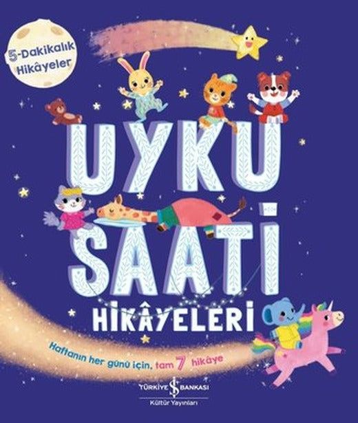 Uyku Saati Hikayeleri - 5 Dakikalık Hikayeler | İş Bankası Kültür Yayınları