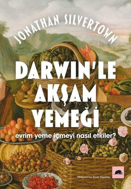 Darwin'le Akşam Yemeği - Evrim Yeme İçmeyi Nasıl Etkiler? | Kolektif Kitap (İnce Kapak)