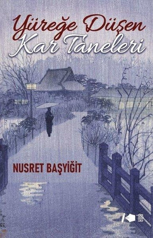 Yüreğe Düşen Kar Taneleri | Kalemşor Yayınları (İnce Kapak)