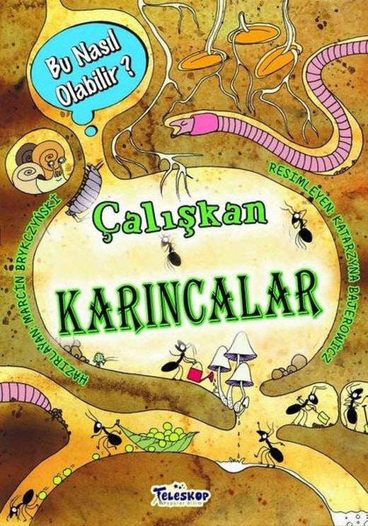 Çalışkan Karıncalar - Bu Nasıl Olabilir? | Teleskop Popüler Bilim (İnce Kapak)