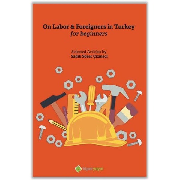 On Labor - Foreigners İn Turkey For Beginners | Hiperlink Yayınları (Ciltsiz)