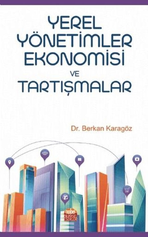 Yerel Yönetimler Ekonomisi ve Tartışmalar | Nobel Bilimsel Eserler (Ciltsiz)