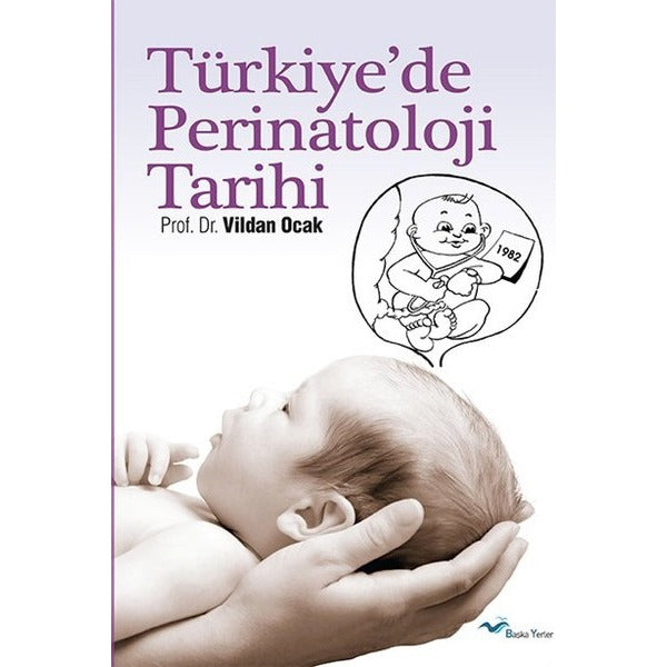 Türkiye’de Perinatoloji Tarihi