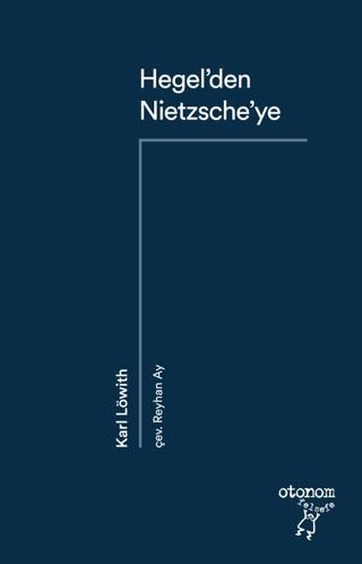 Hegel’den Nietzsche’ye | Otonom Yayıncılık (Ciltsiz)