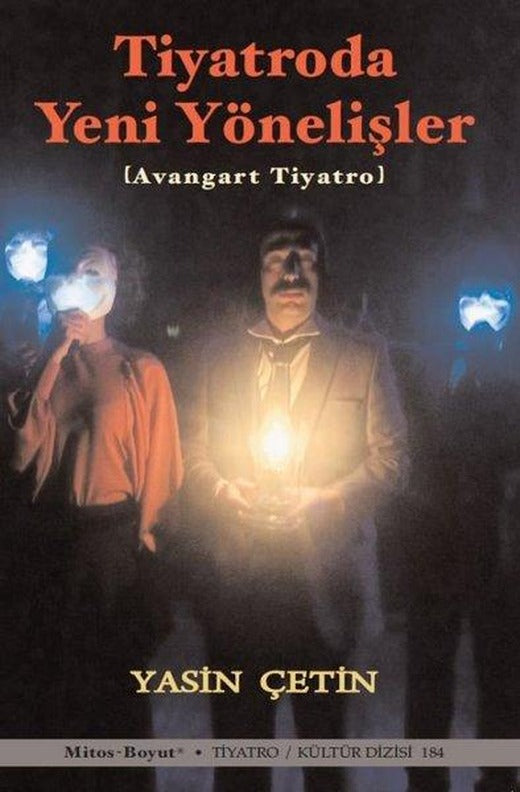 Tiyatroda Yeni Yönelişler - Avangart Tiyatro | Mitos Boyut Yayınları (İnce Kapak)