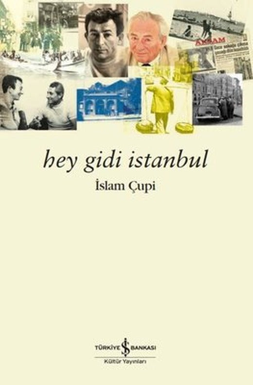 Hey Gidi İstanbul | İş Bankası Kültür Yayınları