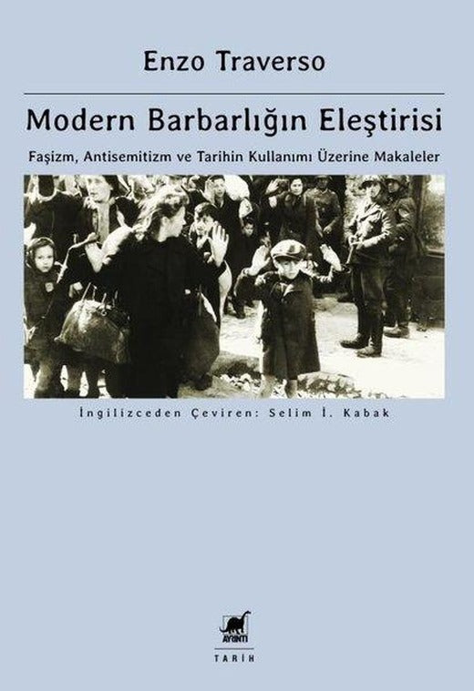 Modern Barbarlığın Eleştirisi - Faşizm Antisemitizm ve Tarihin Kullanımı Üzerine Makaleler | Ayrıntı Yayınları (İnce Kapak)