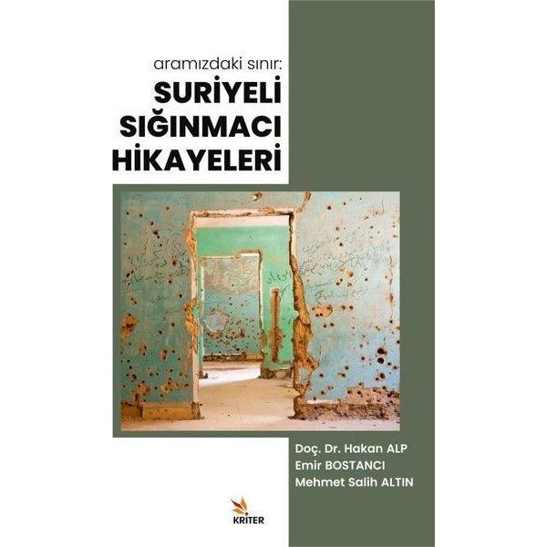 Aramızdaki Sınır: Suriyeli Sığınmacı Hikayeleri | Kriter (İnce Kapak)