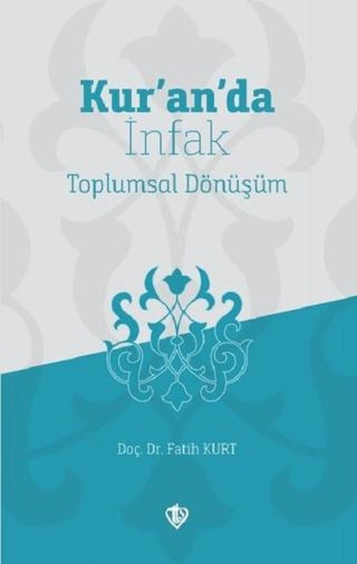 Kur’an’da İnfak Toplumsal Dönüşüm