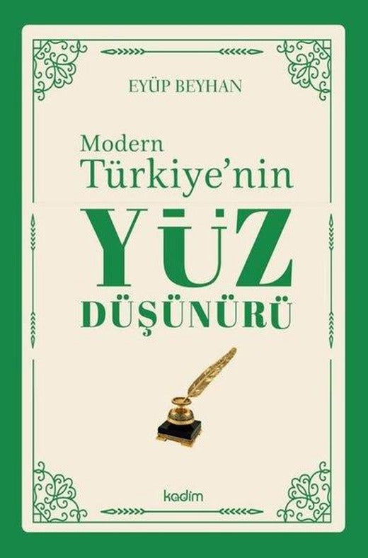 Modern Türkiye'nin Yüz Düşünürü 1. Cilt | Kadim (İnce Kapak)