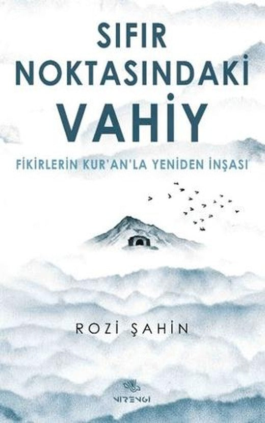 Sıfır Noktasındaki Vahiy | Nirengi Yayınları (Ciltsiz)
