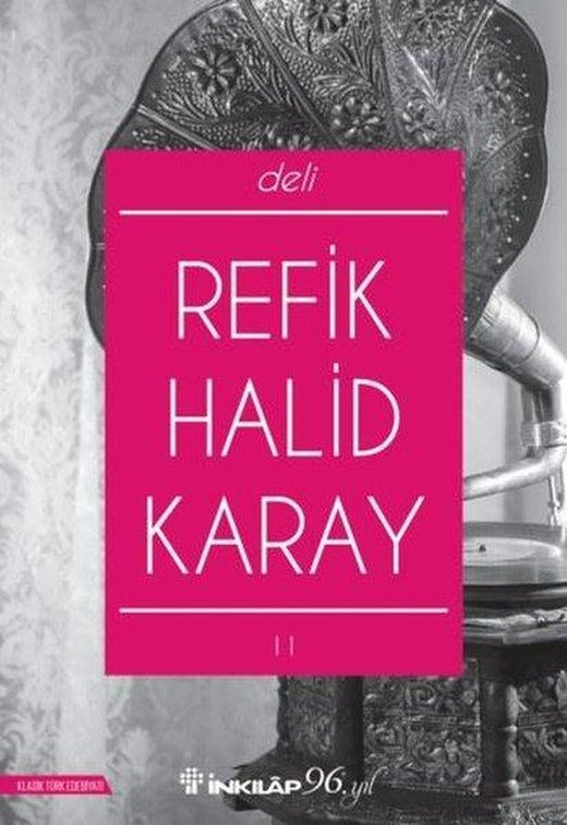 Deli | İnkılap Kitabevi - Türk Yazarlardan / Roman / Hikâye / Fıkralar Dizisi (İnce Kapak)