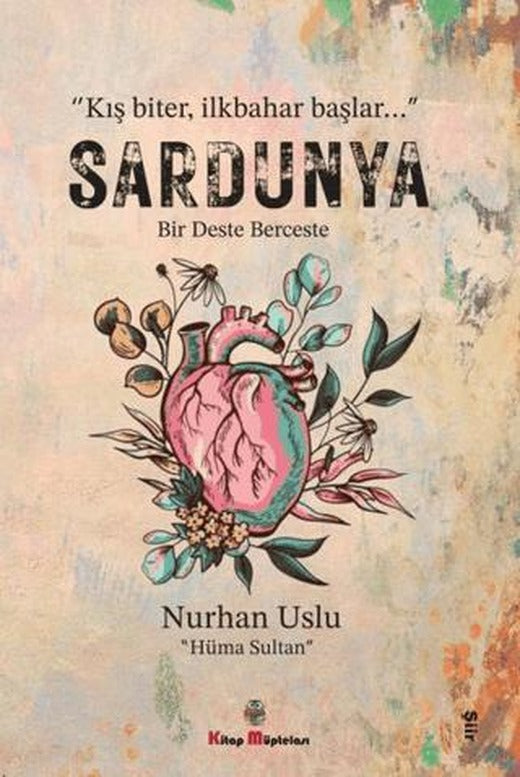 Sardunya Bir Deste Berceste | Kitap Müptelası Yayınları (Ciltsiz)