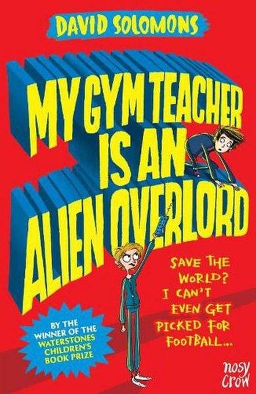My Gym Teacher Alıen Overlord | NOSY CROW (İnce Kapak)