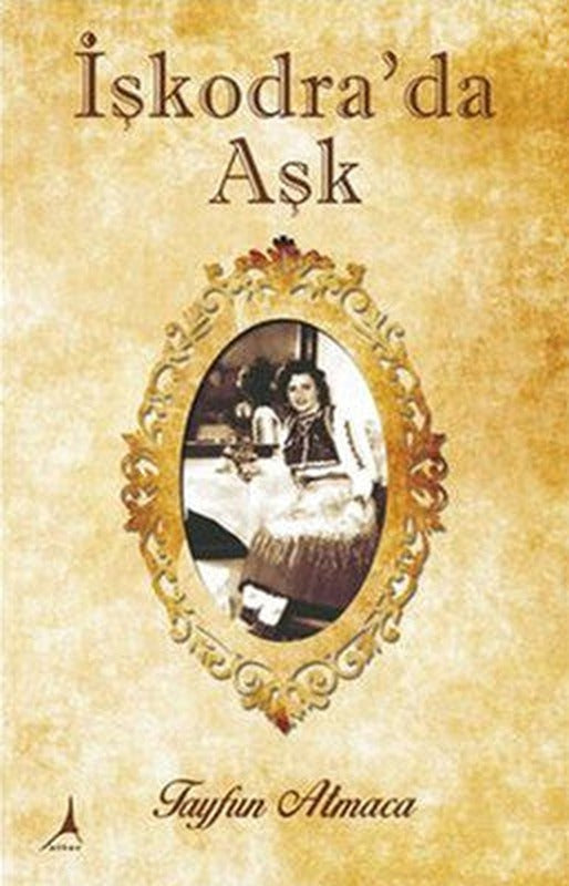 İşkodra'da Aşk | Alter Yayınları