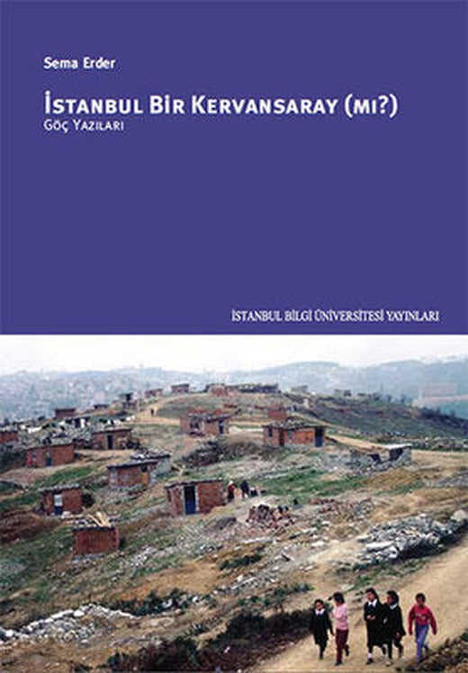 İstanbul Bir Kervansaray mı? | İstanbul Bilgi Üniv.Yayınları