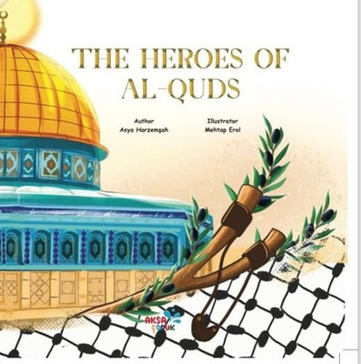 The Heroes of Al - Quds - Kudüs'ün Kahramanları | Aksa Çocuk (İnce Kapak)