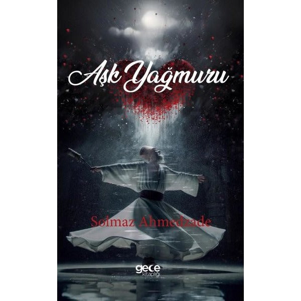 Aşk Yağmuru | Gece Kitaplığı (Ciltsiz)