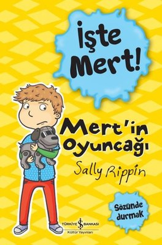 İşte Mert! Mert'in Oyuncağı - Sözünde Durmak | İş Bankası Kültür Yayınları