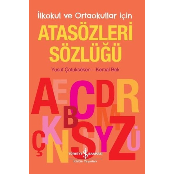 İlkokul ve Ortaokullar İçin Atasözleri Sözlüğü | İş Bankası Kültür Yayınları (İnce Kapak)
