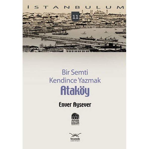 Bir Semti Kendince Yazmak Ataköy | Heyamola Yayınları (Ciltsiz)