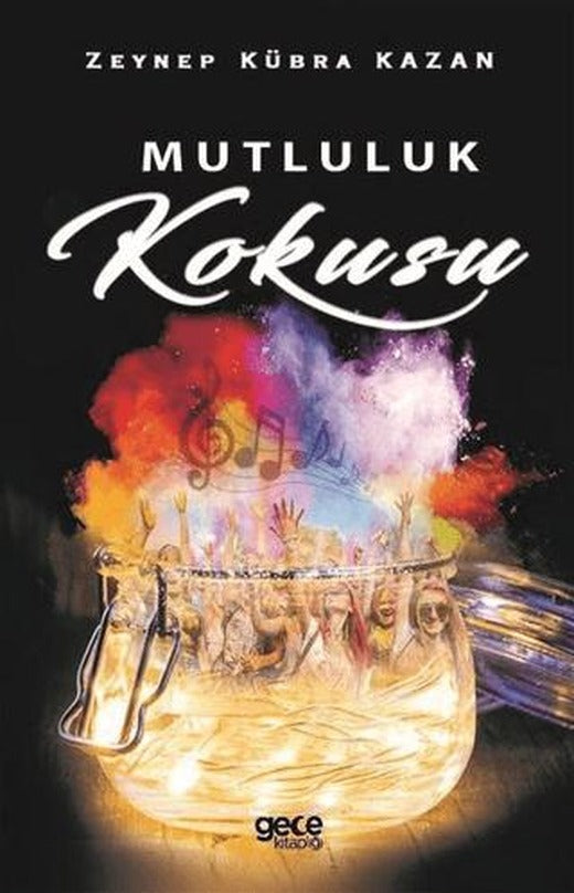 Mutluluk Kokusu | Gece Kitaplığı (Ciltsiz)