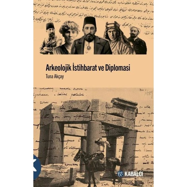 Arkeolojik İstihbarat ve Diplomasi | Kabalcı Yayınevi (İnce Kapak)