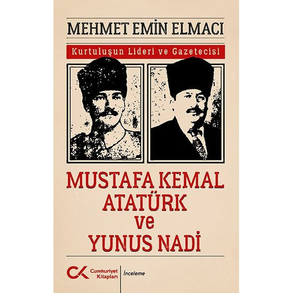 Mustafa Kemal Atatürk ve Yunus Nadi | Cumhuriyet Kitapları (Ciltsiz)