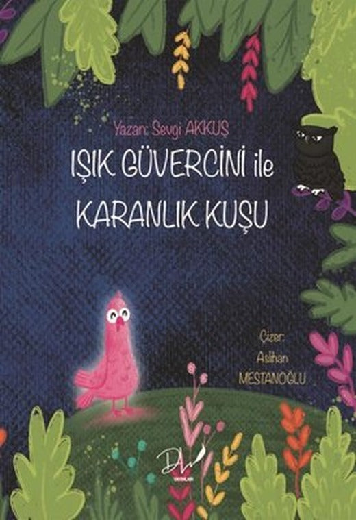 Işık Güvercini İle Karanlık Kuşu | DLS Yayınları