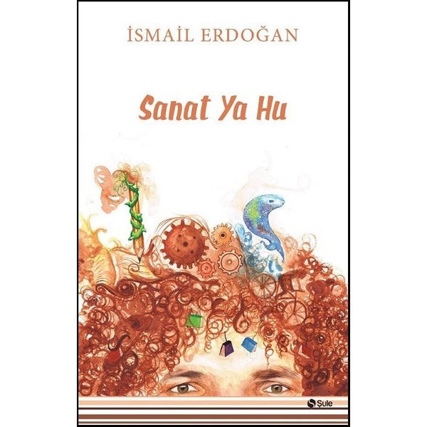 Sanat Ya Hu | Şule Yayınları (İnce Kapak)