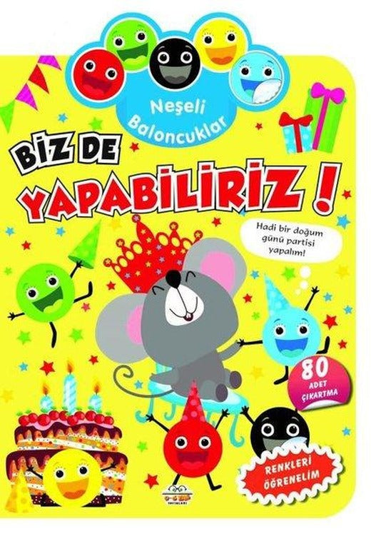 Neşeli Baloncuklar - Biz de Yapabiliriz! Renkleri Öğrenelim - 80 Adet Çıkartma | 0-6 Yaş Yayınları (İnce Kapak)