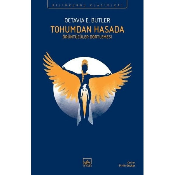 Tohumdan Hasada: Örüntücüler Dörtlemesi - Bilimkurgu Klasikleri | İthaki Yayınları