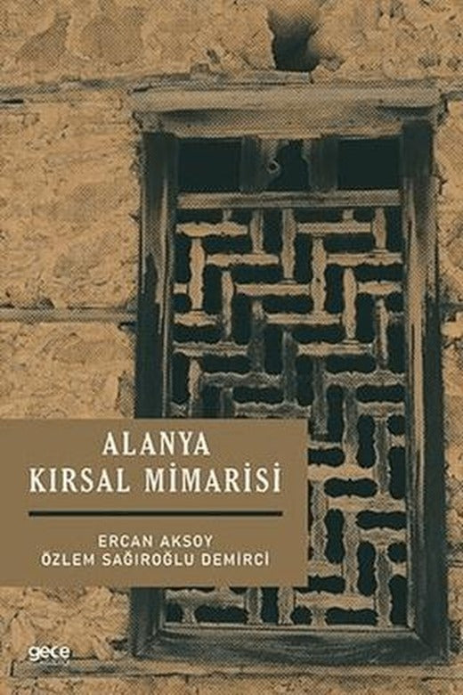 Alanya Kırsal Mimarisi | Gece Kitaplığı (Ciltsiz)