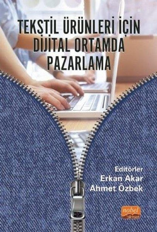 Tekstil Ürünleri İçin Dijital Ortamda Pazarlama | Nobel Bilimsel Eserler (İnce Kapak)