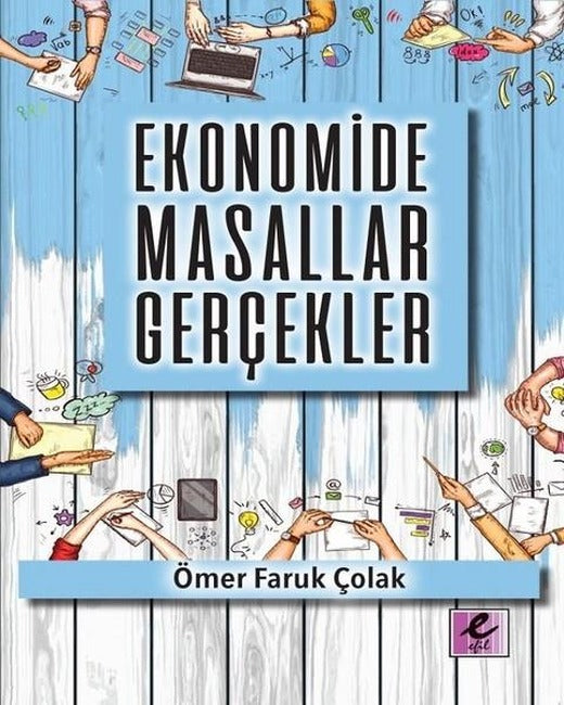 Ekonomide Masallar Gerçekler | Efil Yayınevi Yayınları (İnce Kapak)
