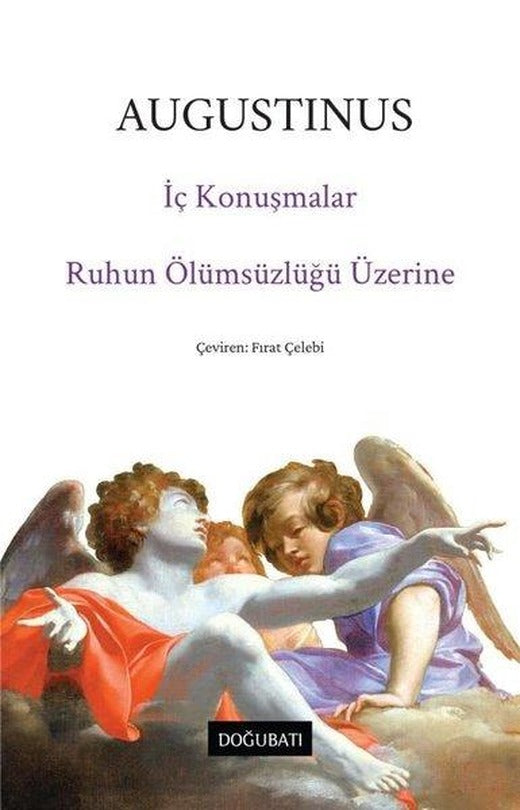 İç Konuşmalar - Ruhun Ölümsüzlüğü Üzerine | Doğu Batı Yayınları (İnce Kapak)
