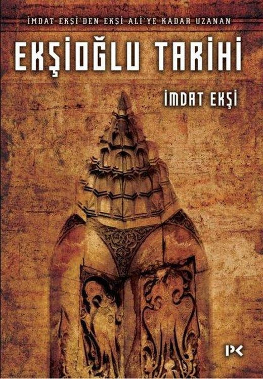 Ekşioğlu Tarihi - İmdat Ekşi'den Ekşi Ali'ye Kadar Uzanan | Profil Kitap (İnce Kapak)