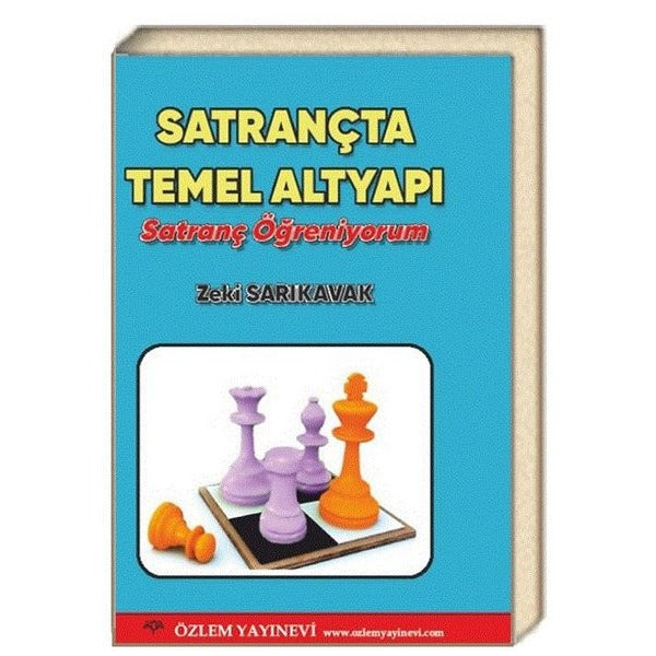 Satrançta Temel Altyapı - Satranç Öğreniyorum | Özlem Yayınevi (İnce Kapak)
